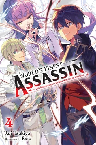 The World's Finest Assassin Gets Reincarnated in Another World As an Aristocrat, Vol. 4 (light Novel) - Cover