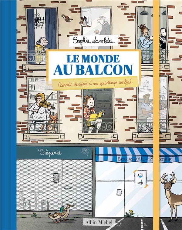 Le monde au balcon ; carnet dessiné d'un printemps confiné - Cover