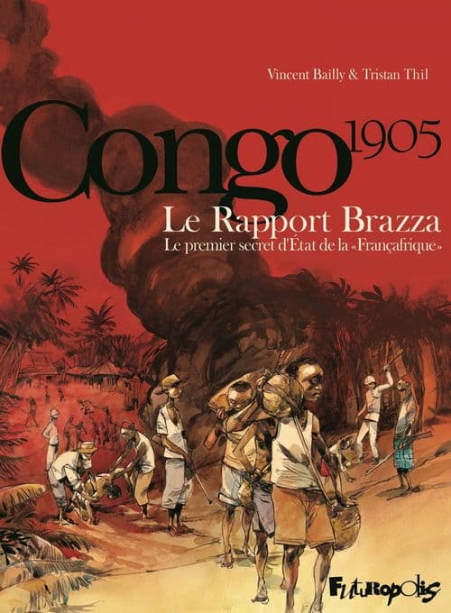 Le Rapport Brazza. Le premier secret d'État de la "Françafrique"