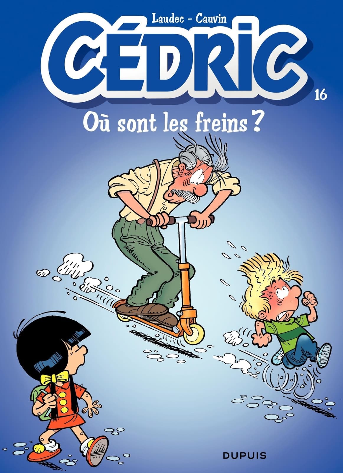 Cédric - Tome 16 - OU SONT LES FREINS ? - Cover