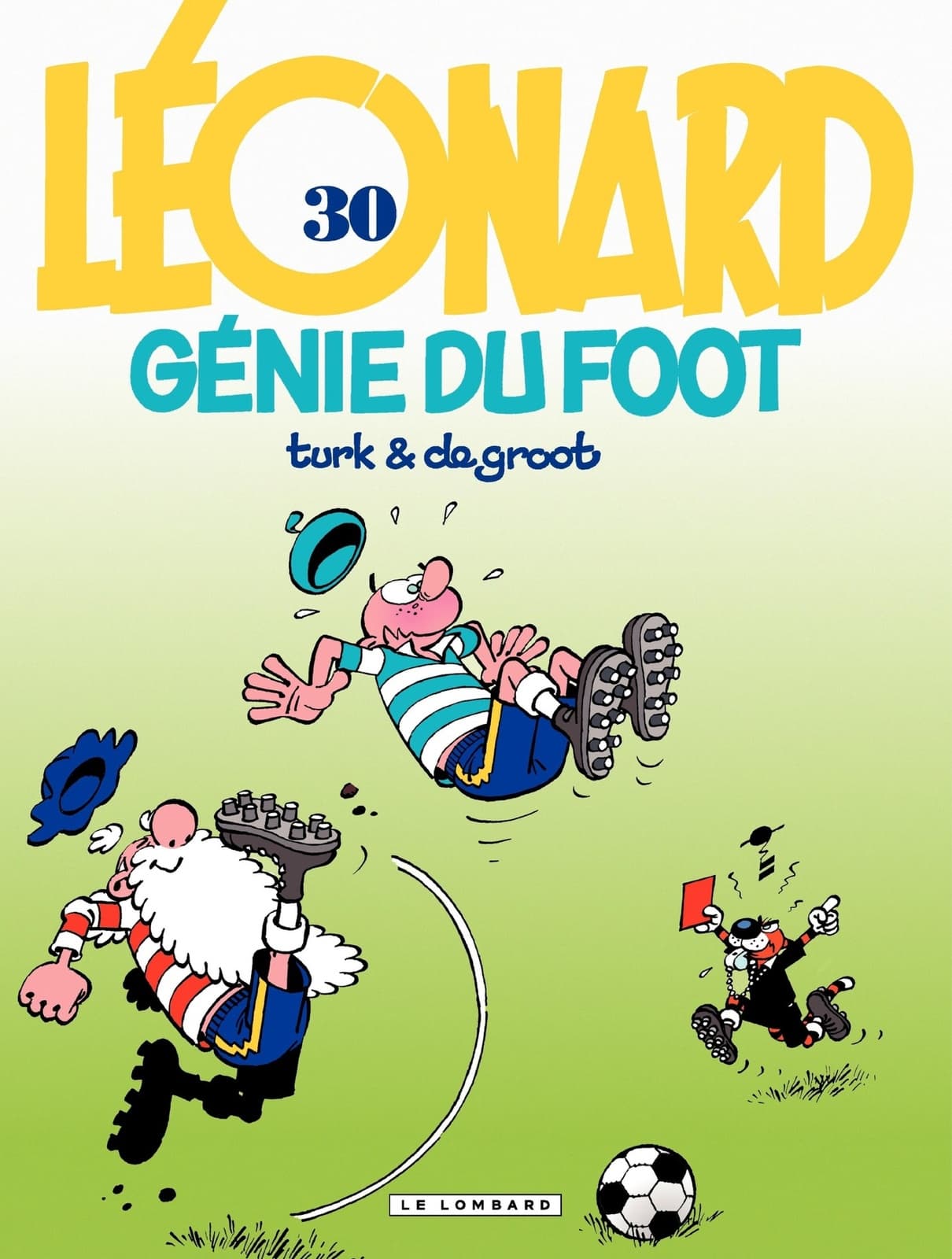 Léonard - tome 30 - Génie du foot