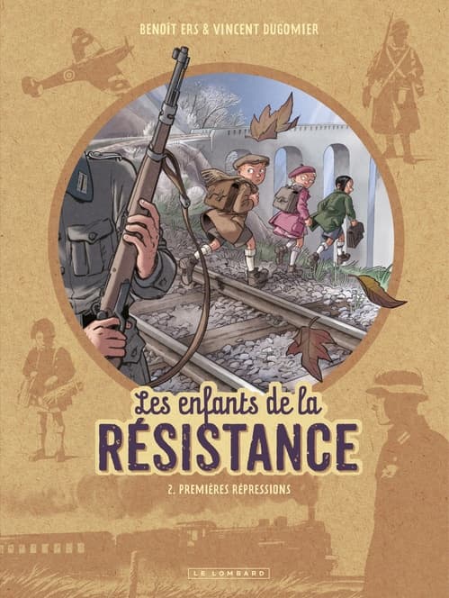 Les Enfants de la Résistance - Tome 2 - Premières répressions - Cover
