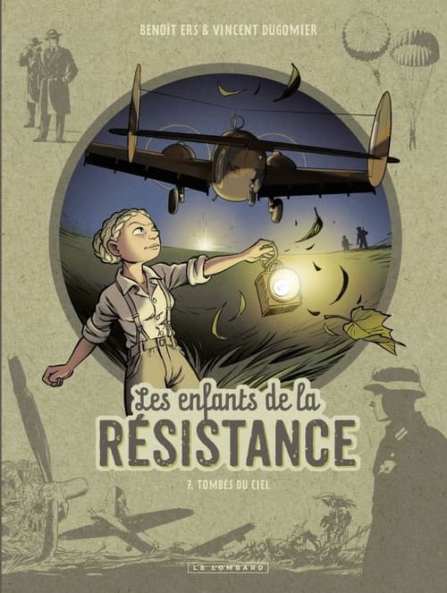 Les Enfants de la Résistance - tome 7 - Tombés du ciel