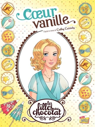 Les filles au chocolat - Tome 5 - Coeur Vanille - Cover