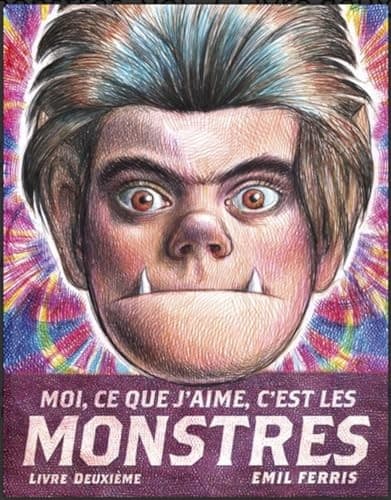 Moi, ce que j'aime, c'est les monstres