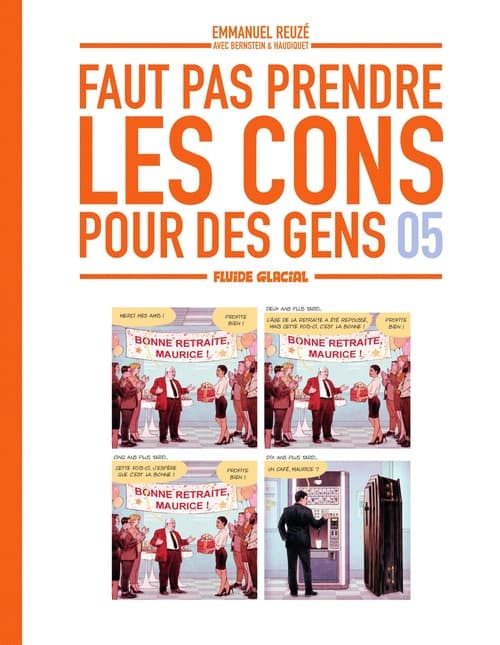 Faut Pas Prendre Les Cons Pour Des Gens - Tome 5