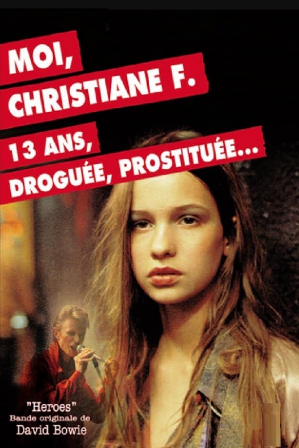 Moi, Christiane F., 13 ans, droguée, prostituée...