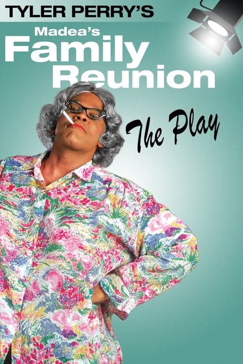 Tyler Perry's Madea's Family Reunion - The Play - Cover