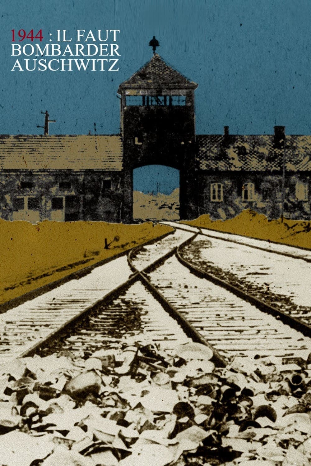1944 : il faut bombarder Auschwitz - Cover