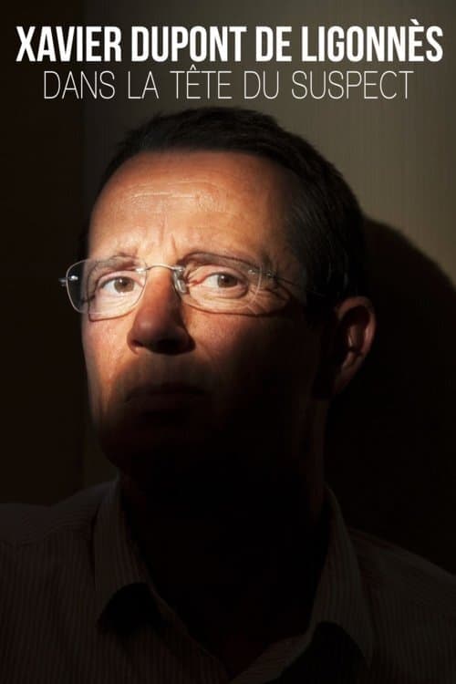 Xavier Dupont de Ligonnès : dans la tête du suspect - Cover