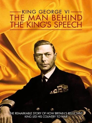 King George VI: The Man Behind the King's Speech - Cover