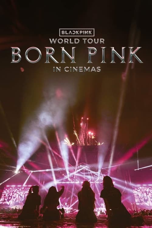 BlackPink World Tour [Born Pink] in cinemas - Cover