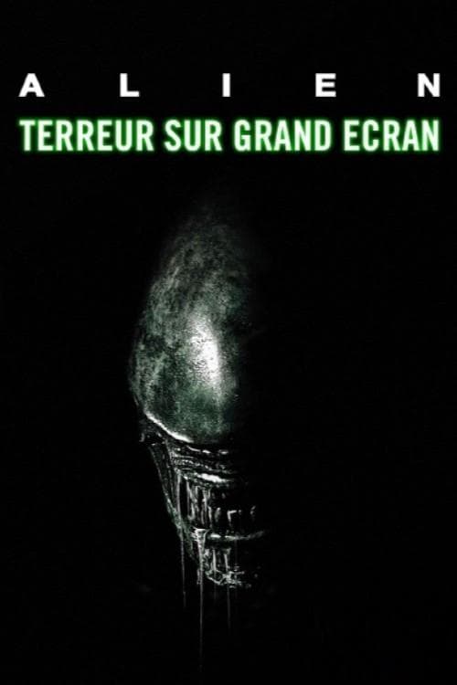« Alien » : terreur sur grand écran - Cover