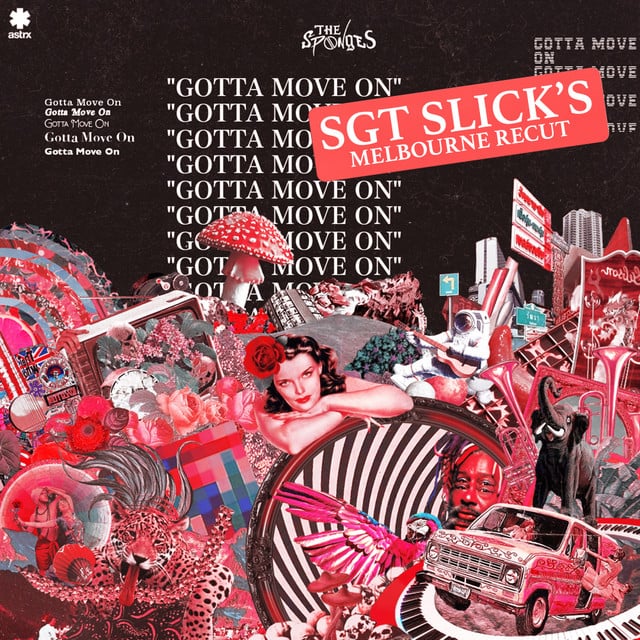 Gotta Move On - Sgt Slick's Melbourne ReCut - Cover