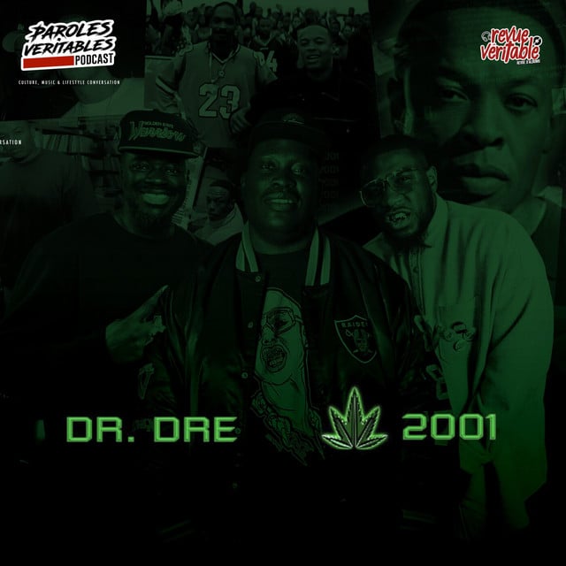 Parole Véritables : Dr. Dre - Chronic 2001 avec Driver | Revue Veritables Albums