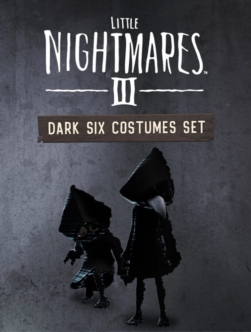 Little Nightmares III: Dark Six Costumes Set - Cover