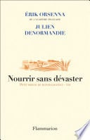 Nourrir sans dévaster. Petit précis de mondialisation - VIII - Cover