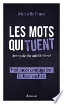 Les mots qui tuent. Autopsie du suicide forcé - Cover