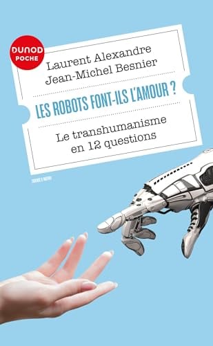 Les robots font-ils l'amour?: Le transhumanisme en 12 questions - Cover