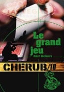 Cherub (Mission 10) - Le grand jeu - Cover