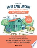 Vivre sans argent. Les premiers pas vers l'autosuffisance - Cover