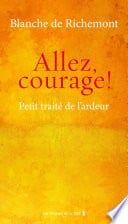 Allez, courage ! - Petit traité de l'ardeur - Cover