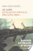 Au loin, quelques chevaux, deux plumes... - Cover