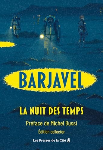 La Nuit des temps : le chef-d'œuvre de René Barjavel dans une édition préfacée par Michel Bussi - Cover