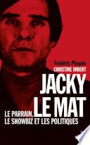 Jacky le Mat - Le parrain, le showbiz et les politiques - Cover