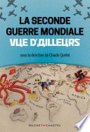 La Seconde Guerre mondiale vue d'ailleurs - Cover