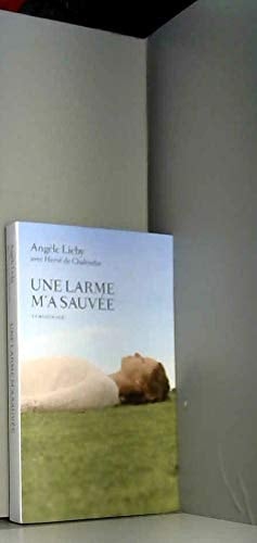 Une larme m'a sauvée : [témoignage] - Cover