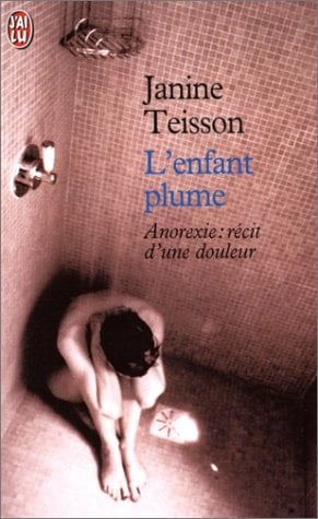 L'ENFANT PLUME. Anorexie : récit d'une douleur - Cover