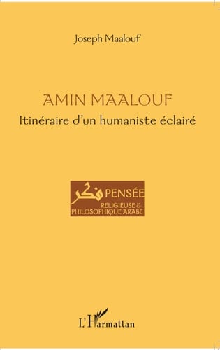 Amin Maalouf Itinéraire d'un humaniste éclairé - Cover