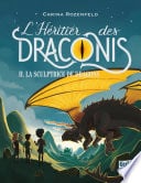 L'Héritier des Draconis - tome 2 La Sculptrice de dragons - Cover