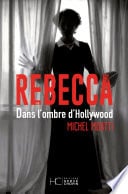 Rebecca - Dans l'ombre d'Hollywood - Cover