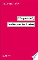 "La gauche", les Noirs et les Arabes - Cover