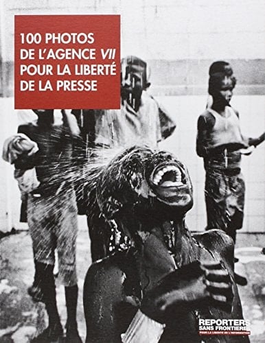 100 photos de l'agence VII pour la liberté de la presse - Cover