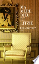 Ma mère, Dieu et Litzie - Cover
