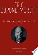 Le Dictionnaire de ma vie - Eric Dupond-Moretti - Cover