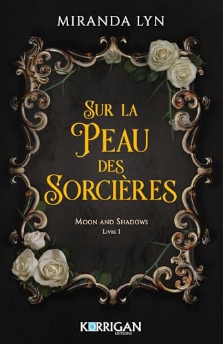 Moon and Shadows T1: Sur la peau des sorcières - Cover