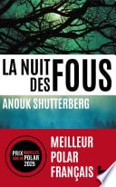 La nuit des fous, Anouk Shutterberg: Livre policier nouveauté, Thriller noir et passionnant, Roman policier lauréat du prix Noir sur Ormesson, Prix Nouvelles Voix du Polar 2025 - Cover