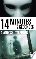 14 minutes 2 secondes: le nouveau polar d'Anouk Shutterberg, nouveauté thriller 2026 - Cover