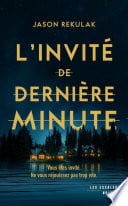 L'Invité de dernière minute - Le nouveau thriller domestique addictif ! - Best-seller du New York Times - Cover