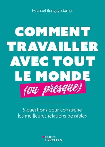 Comment travailler avec tout le monde (ou presque) - Cover