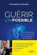 Guérir l'impossible - Une philosophie pour transformer nos souffrance en forces - Cover