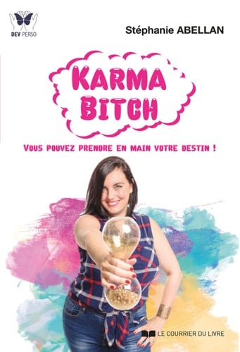 Karma Bitch - Vous pouvez prendre en main votre destin ! - Cover