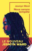 Nous serons tempête : Rentrée littéraire 2025 - Six ans après Le Chant des revenants, le grand retour de la seule autrice américaine double lauréate du National Book Award - Cover