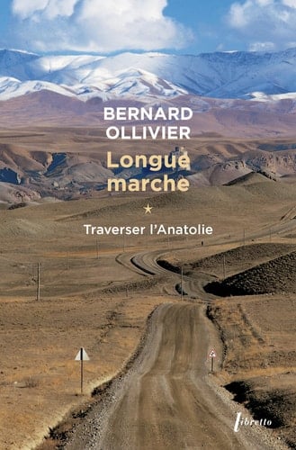 Longue marche à pied de la Méditerranée jusqu'en Chine par la route de la soie Tome 1, Traverser l'Anatolie - Cover