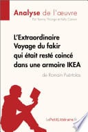 L'Extraordinaire Voyage du fakir qui était resté coincé dans une armoire IKEA de Romain Puértolas (Analyse de l'oeuvre) - Cover