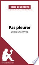 Pas pleurer de Lydie Salvayre (fiche de lecture) - Cover